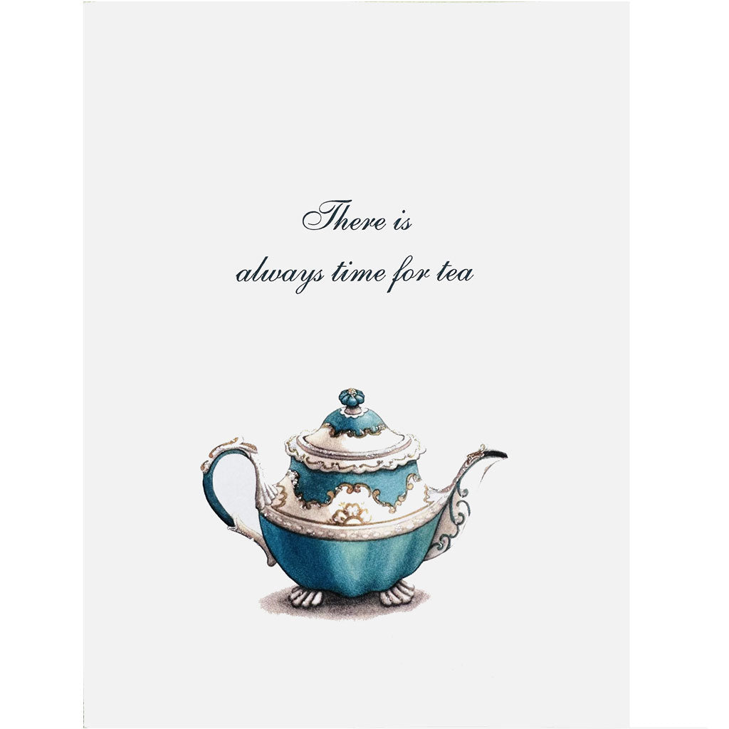 Decorative teapot with a white background and text 'There is always time for tea'.
