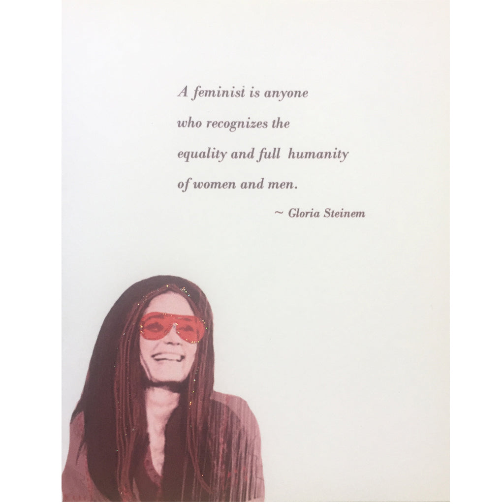 Gloria Steinem Quote Card